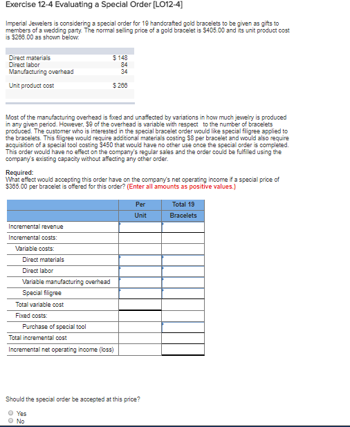When Evaluating A Special Order Management Should Solved Exercise 12-4 Evaluating a Special Order [LO12-4] | Chegg.com