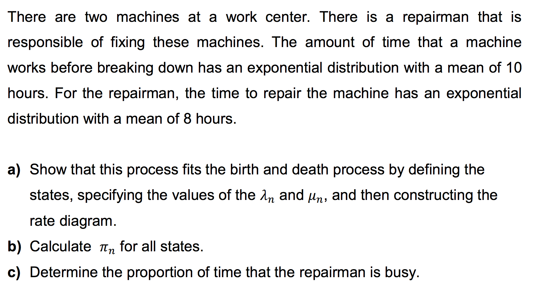 There Are Two Machines At A Work Center. There Is A | Chegg.com