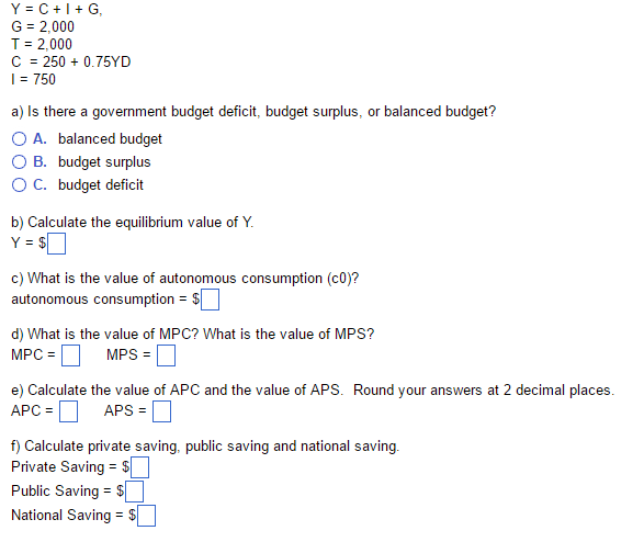 Solved Consider an economy described by the following? | Chegg.com