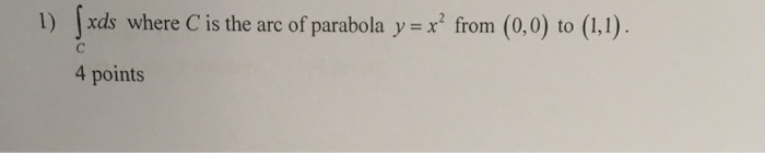 Solved integral_C xds where C is the are of parabola y = x^2 | Chegg.com