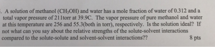 Solved A solution of methanol (CH_3OH) and water has a mole | Chegg.com