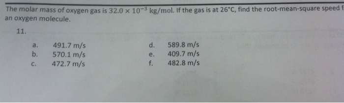 solved-the-molar-mass-of-oxygen-gas-is-32-0-10-3-kg-mol-if-chegg