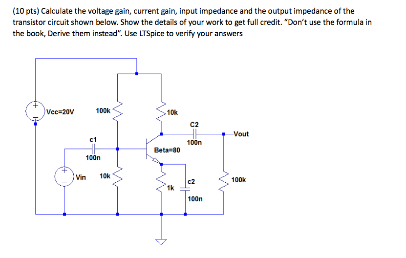 Solved Calculate the voltage gain, current gain, input