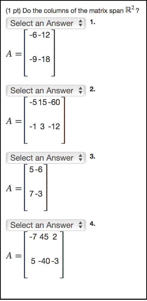 Solved Do the columns of the matrix span R^2? A = [6-12 | Chegg.com