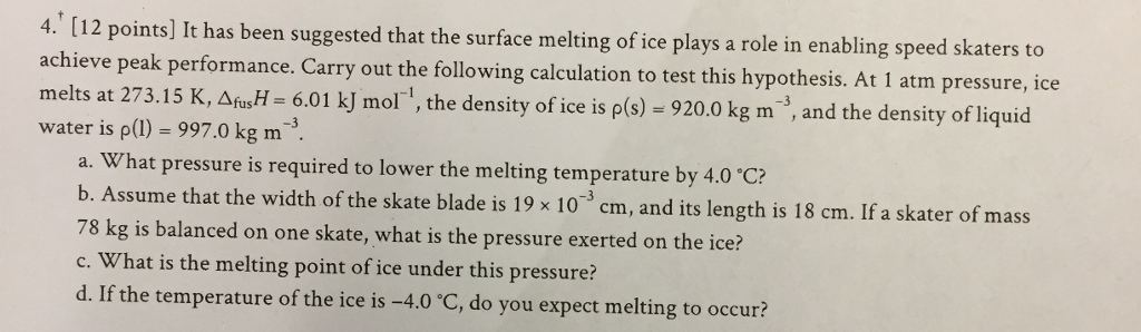 Solved It has been suggested that the surface melting of ice | Chegg.com