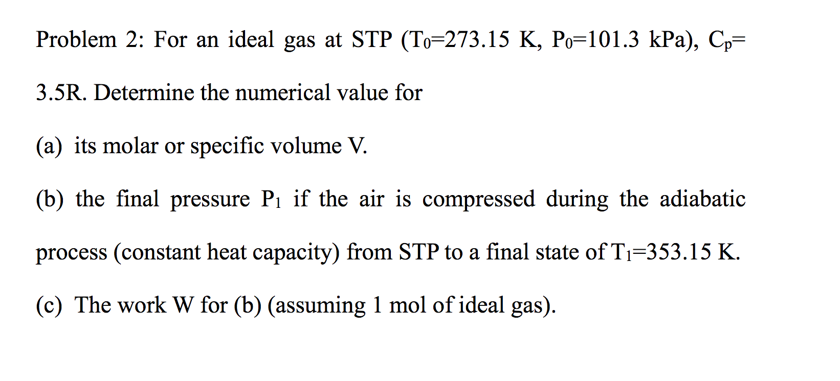 Solved For an ideal gas at STP (T_0=273.15 K, P_0=101.3
