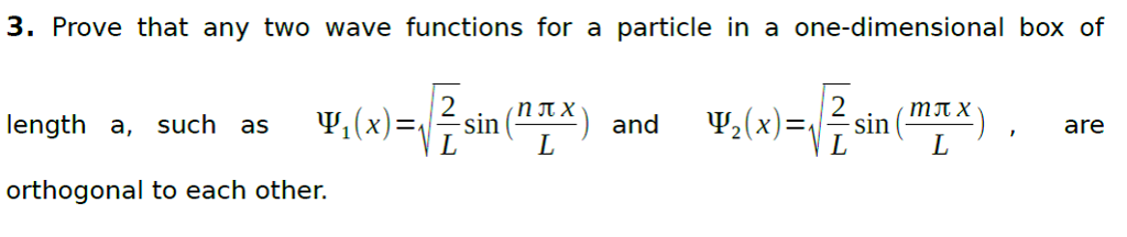 Solved Prove that any two wave functions for a particle in a | Chegg.com