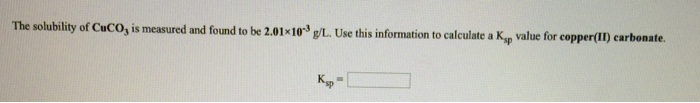 Solved Ksp: Calculate from Solubility (g/L) | Chegg.com