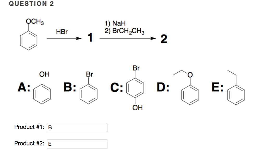 Solved QUESTION 2 OCH HBr OH Product #1: B Product #2: E 1) | Chegg.com