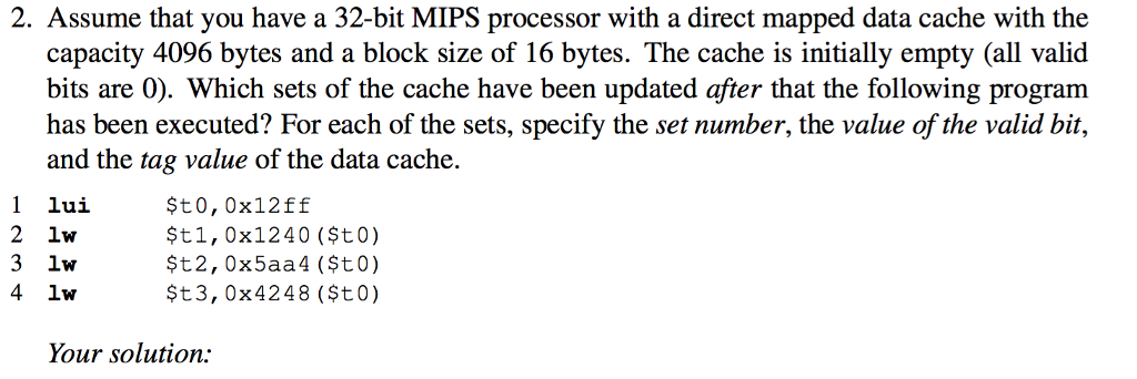 Solved Assume that you have a 32-bit MIPS processor with a | Chegg.com