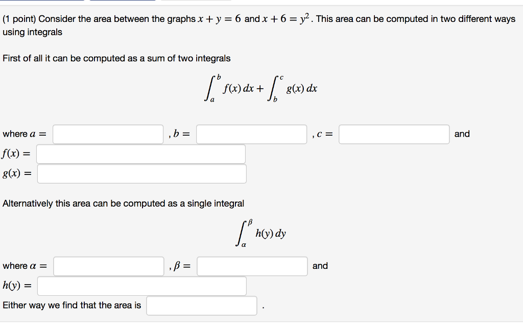 Solved (1 point) Consider the area between the graphs x y 6 | Chegg.com