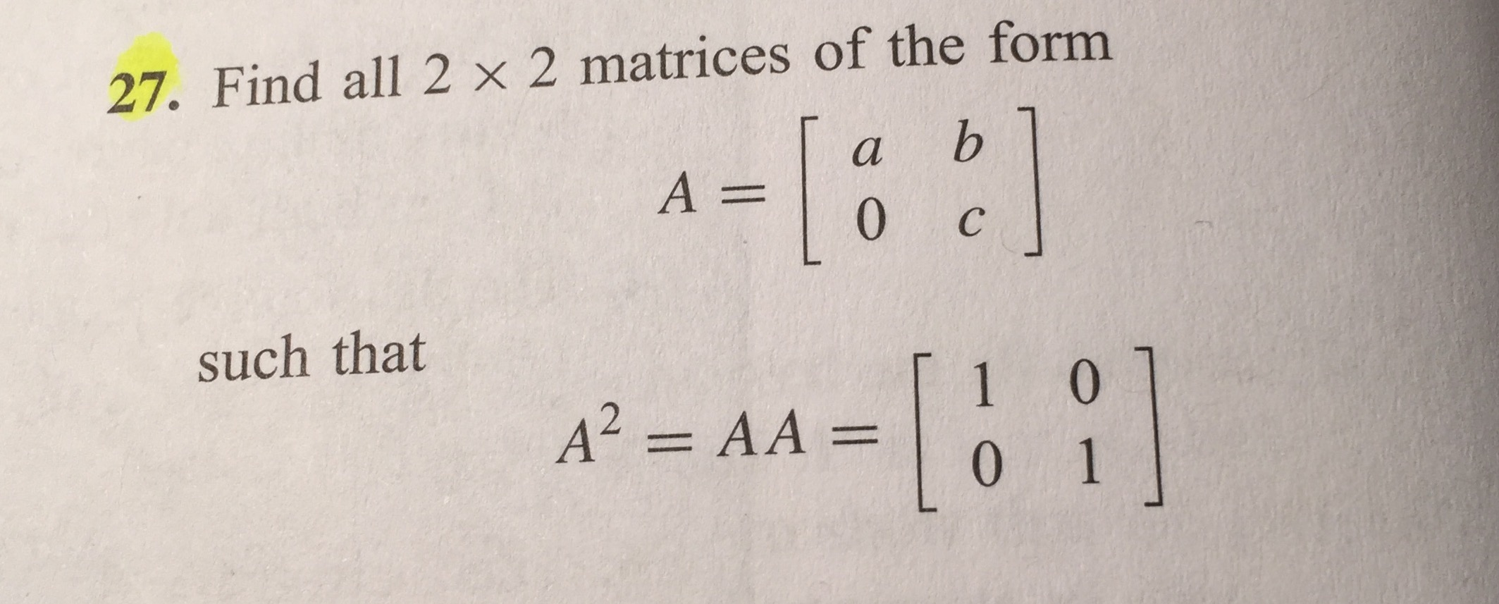 Solved Find All 2 Times 2 Matrices Of The Form A [a B 0