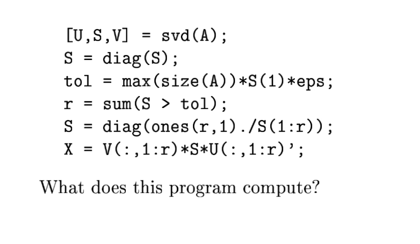 Solved [U, S, V] = svd (A); S = diag(S;) Tol = max(size | Chegg.com