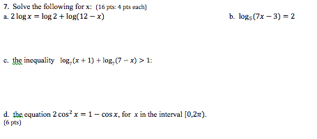 Solved Solve the following for x: 2 log x = log2 + log(12 - | Chegg.com
