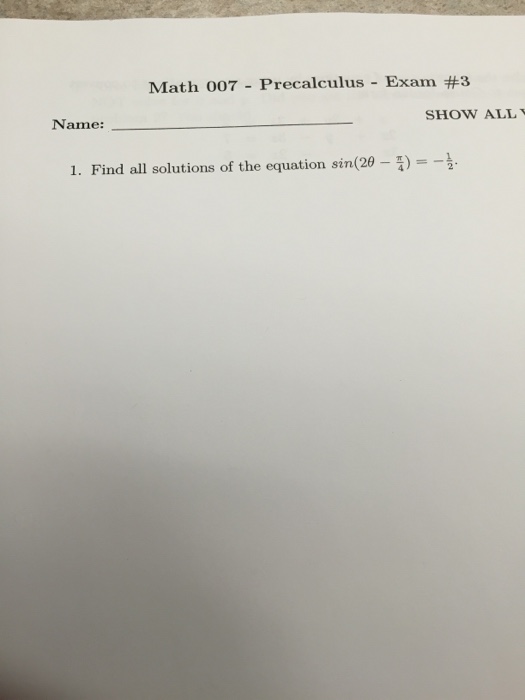 Solved Math 007 -Precalculus - Exam #31. Find all solutions | Chegg.com