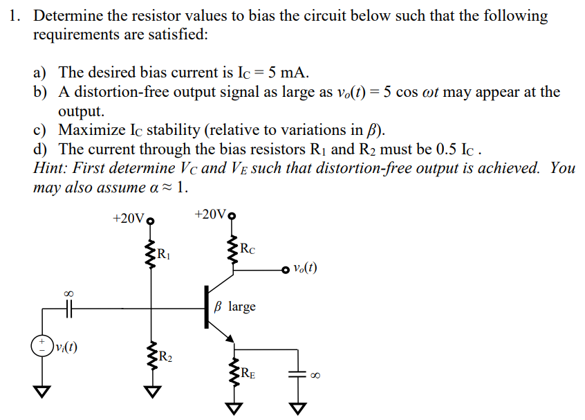 Solved 1. Determine the resistor values to bias the circuit