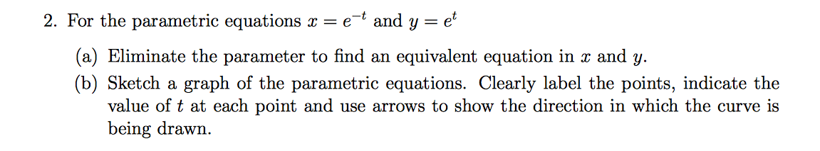 Solved For the parametric equations x = e^-t and y = e^t (a) | Chegg.com