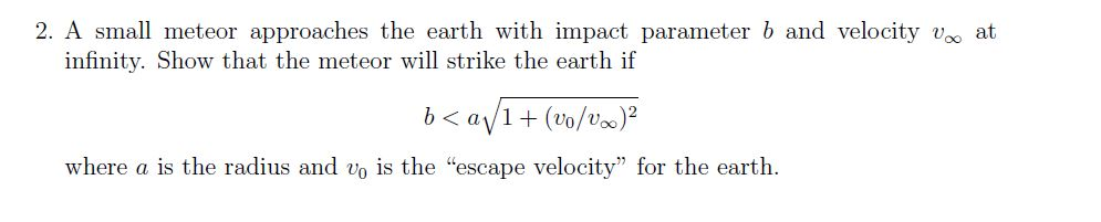 Meteor Formula Solved 2. A small meteor approaches the earth with impact | Chegg.com
