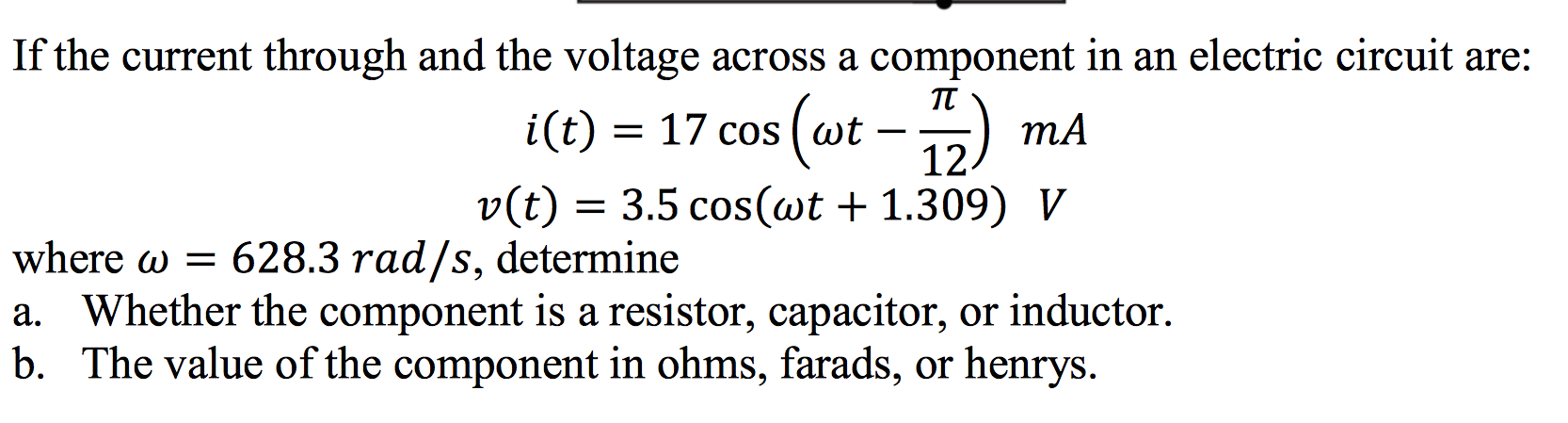 Solved If The Current Through And The Voltage Across A 