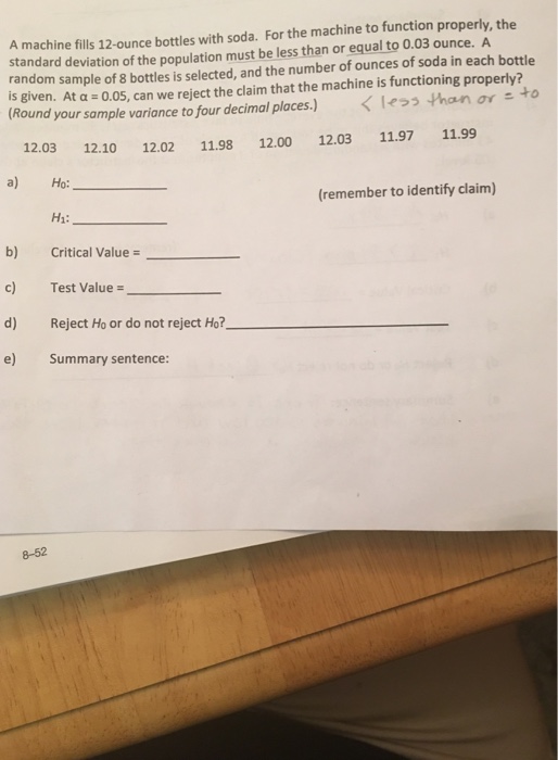 Solved A machine fills 12ounce bottles with soda. For the