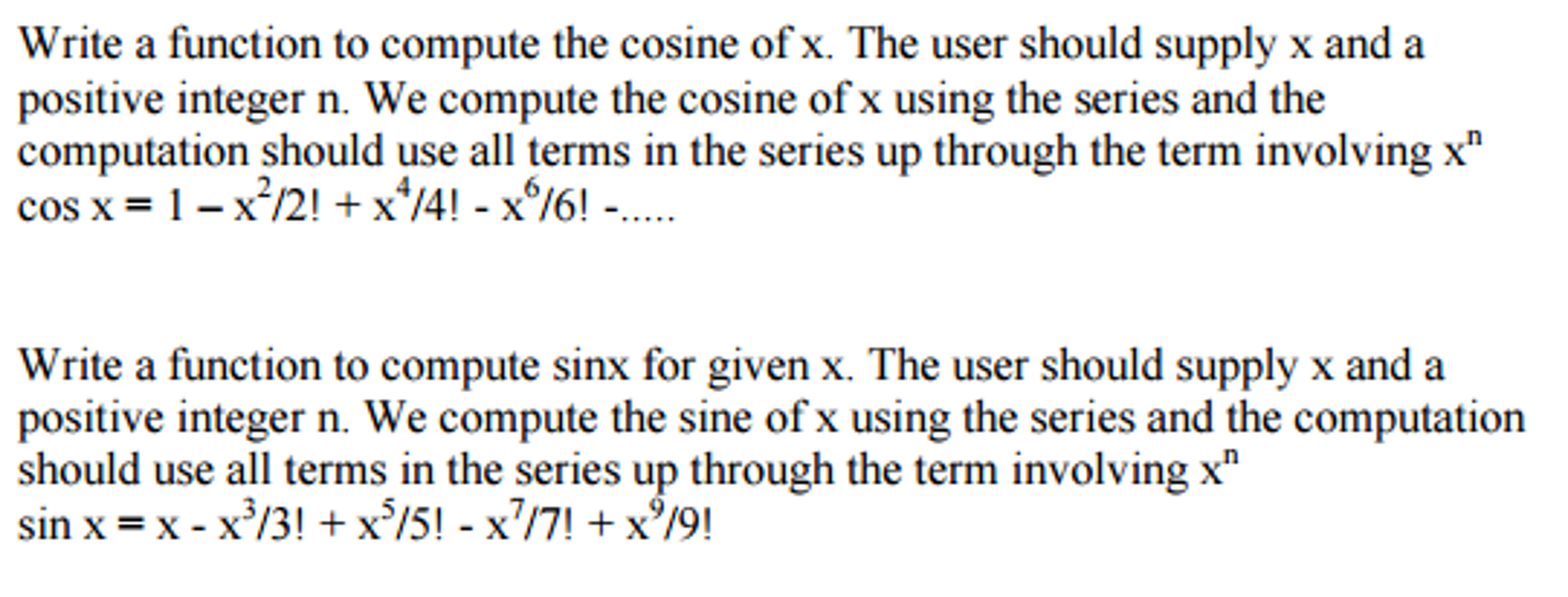 Solved Write a function to compute the cosine of x. The user | Chegg.com