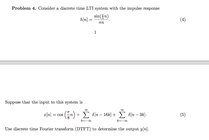 Solved Problem 4. Consider a discrete time LTI system with | Chegg.com