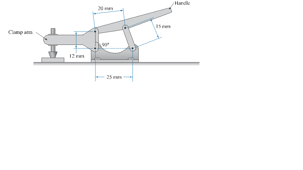 Solved Position the links for the clamping mechanism shown.