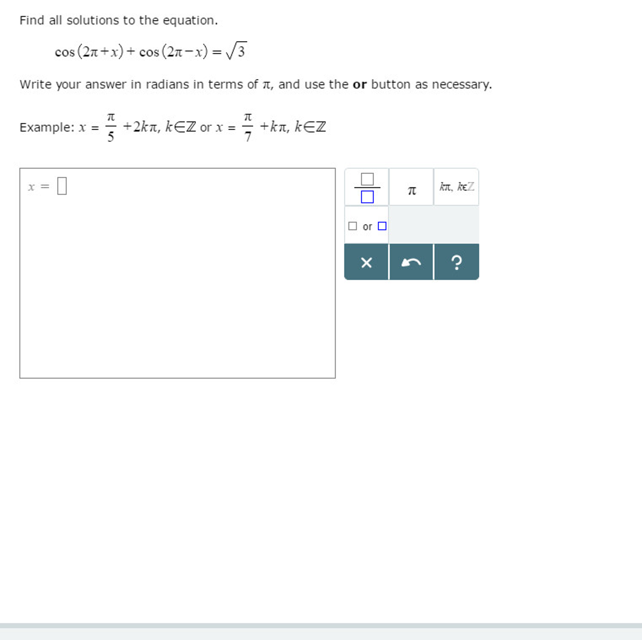 Solved Find all solutions to the equation. cos (2 pi + x) +