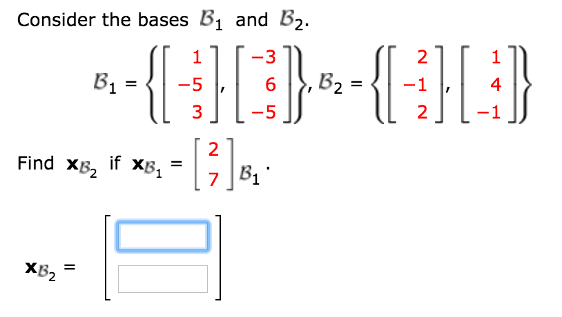 Solved Consider The Bases B_1 And B_2 B_1 = {[1 -5 3], | Chegg.com