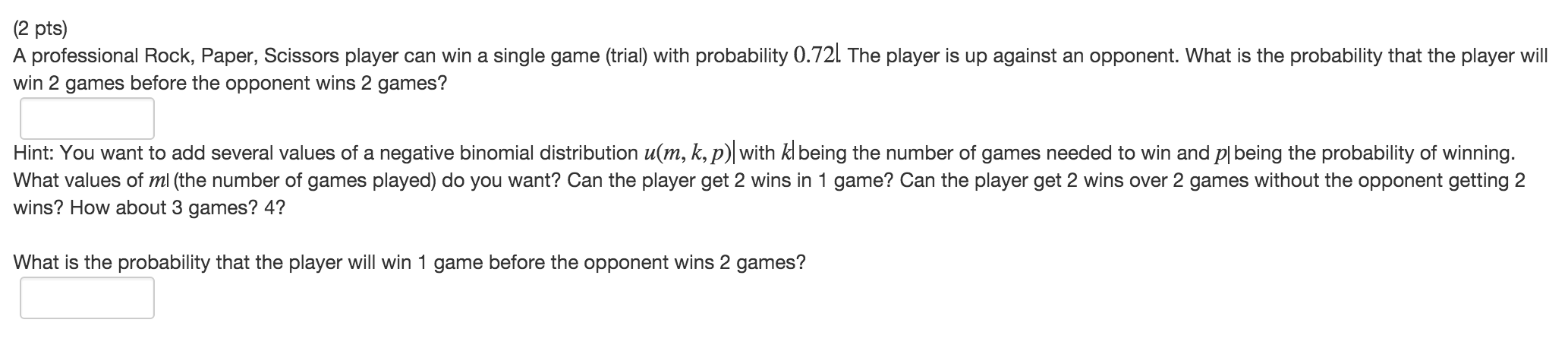 Solved A professional Rock, Paper, Scissors player can win a | Chegg.com