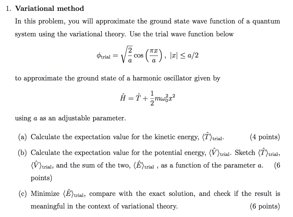 Solved 1. Variational Method In This Problem, You Will | Chegg.com