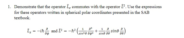 1. Demonstrate that the operator Lz commutes with the | Chegg.com