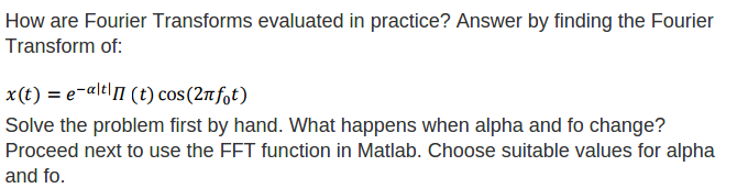 Solved How are Fourier Transforms evaluated in practice? | Chegg.com