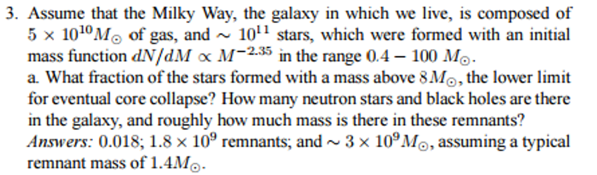 Solved Assume that the Milky Way, the galaxy in which we | Chegg.com