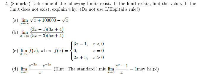 Solved Determine if the following limits exists, find the | Chegg.com