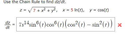 Solved Use the Chain Rule to find dz/dt. z = 7 + x2 + y2 , x | Chegg.com