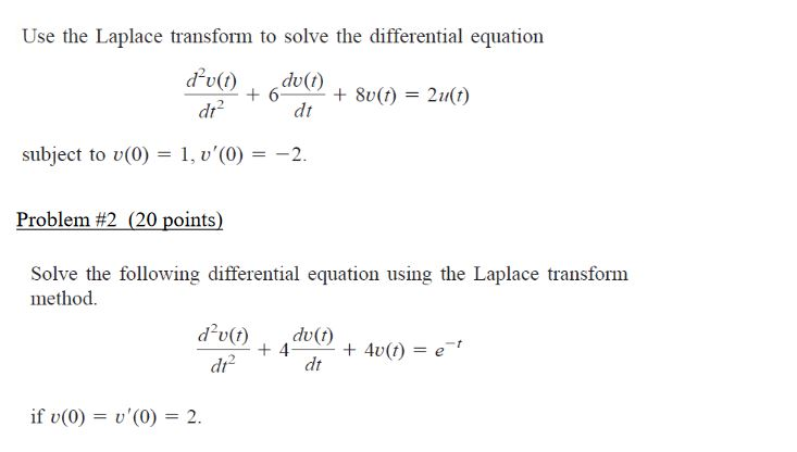 Solved Use the Laplace transform to solve the differential | Chegg.com