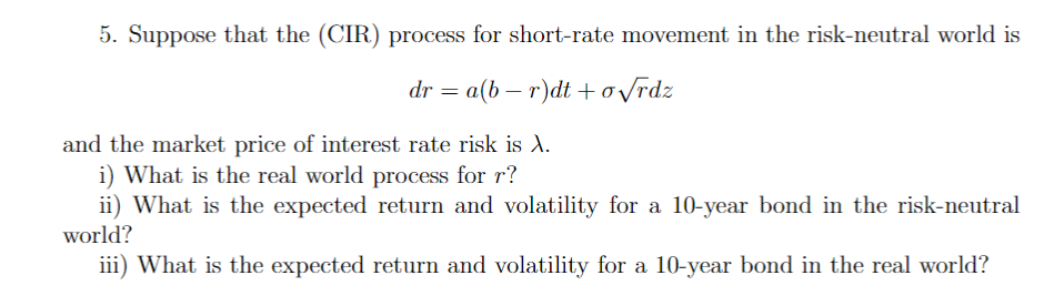 5. Suppose that the (CIR) process for short-rate | Chegg.com