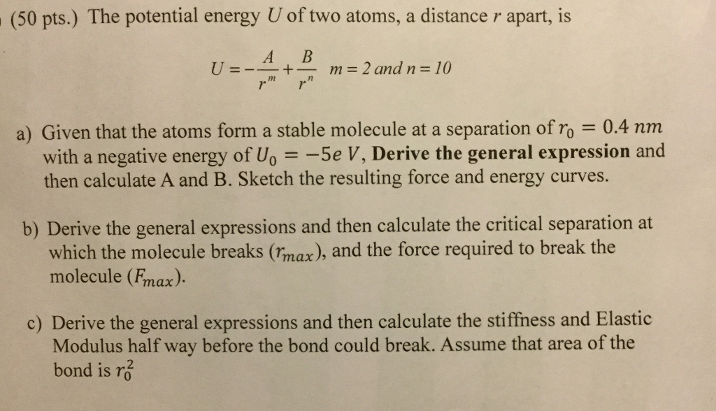 Solved (50 pts.) The potential energy U of two atoms, a | Chegg.com