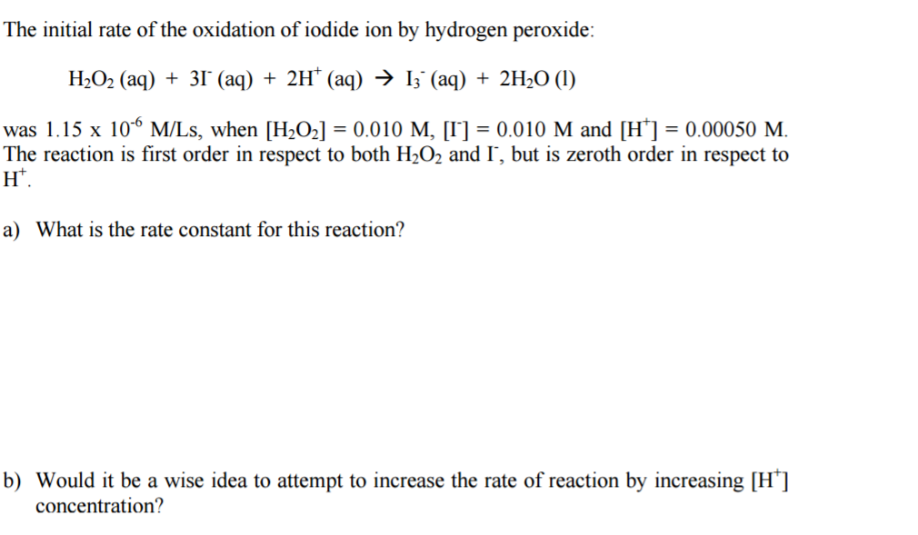 Solved The initial rate of the oxidation of iodide ion by