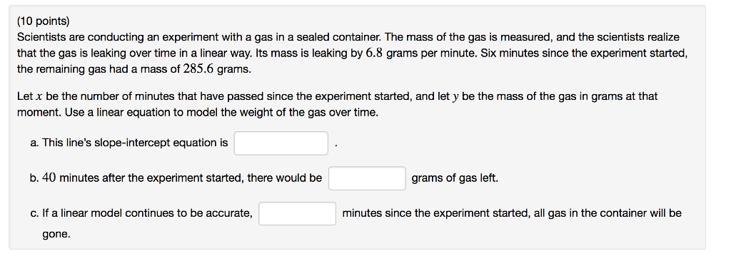 Solved Scientists are conducting an experiment with a gas in | Chegg.com