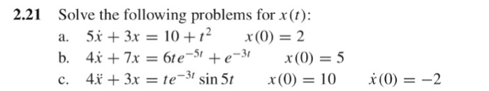 Solved Solve The Following Problems For X(t): 5 Dot X + 3x 