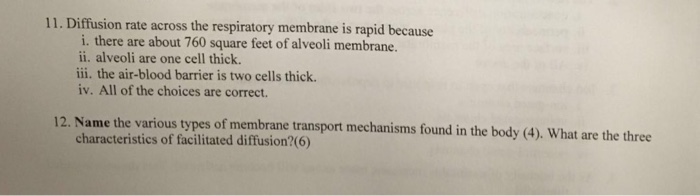 Solved Diffusion rate across the respiratory membrane is | Chegg.com