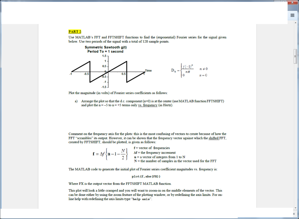 Use MATLAB's FFT and FFTSHIFT functions to find the