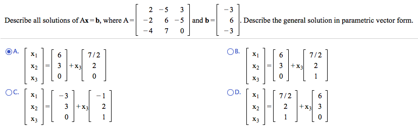 Solved Describe All Solutions Of Ax = B, Where A = And B = | Chegg.com