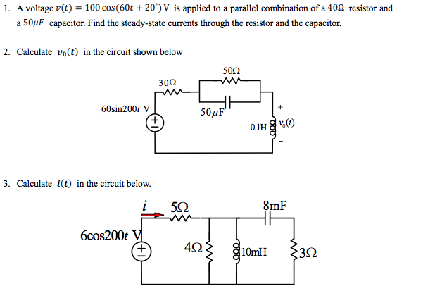 Solved 1. A voltage v(t) 100 cos(60t +20)V is applied to a | Chegg.com