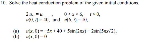 Solved Solve The Heat Conduction Problem Of The Given | Chegg.com