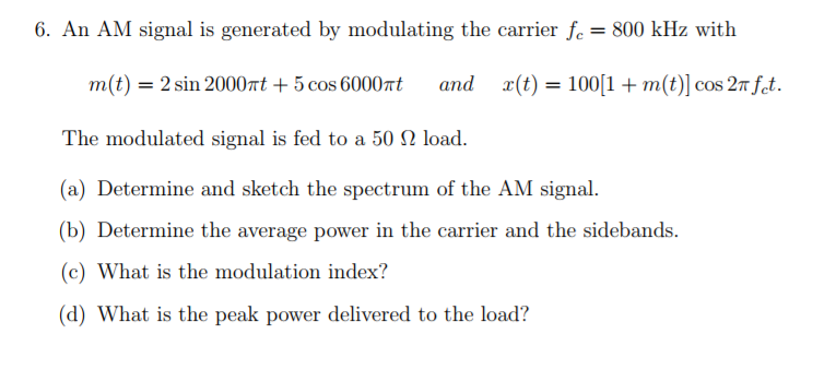 Solved 6. An AM signal is generated by modulating the | Chegg.com