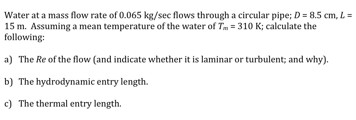 Solved Water at a mass flow rate of 0.065 kg/sec flows | Chegg.com