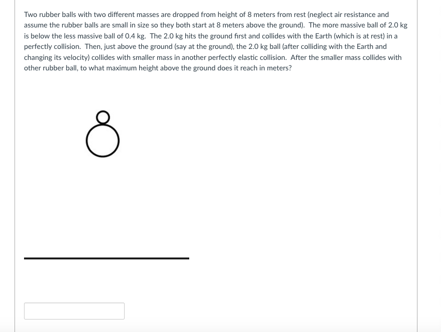 Solved Two rubber balls with two different masses are